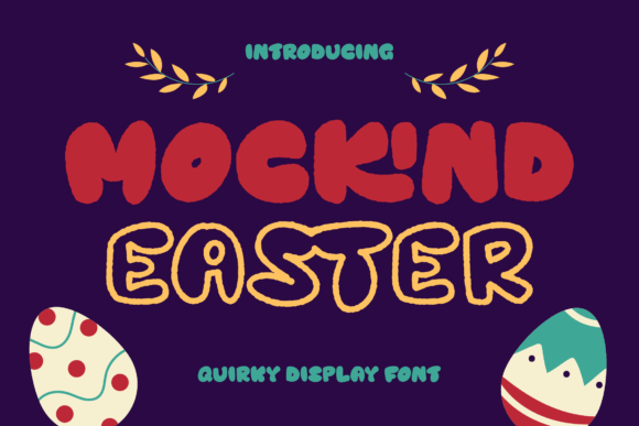 Mockind Easter: A Joyful Display Font for Playful Branding