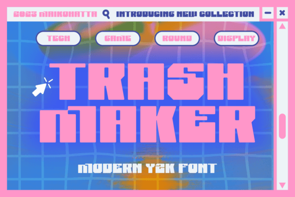 Trash Maker: A Y2K Display Font That Delivers Digital Personality